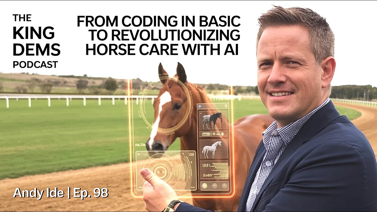 From Coding in BASIC to Revolutionizing Horse Care with AI | Andy Ide | Ep. 98