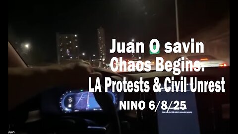 Juan O savin - Chaos Begins..LA Protests & Civil Unrest.. How Many Cities Will Burn? - NINO 6/8/25
