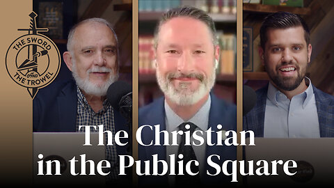 TS&TT: The Christian in the Public Square