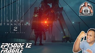 Death Stranding 2 | On The Beach | Episode 12 | Fragile