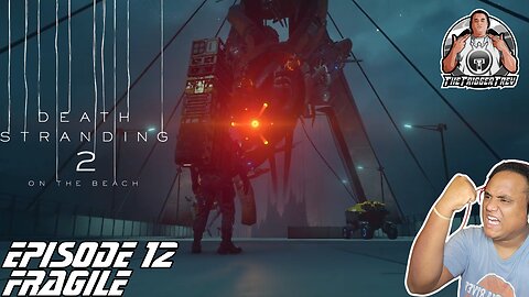 Death Stranding 2 | On The Beach | Episode 12 | Fragile