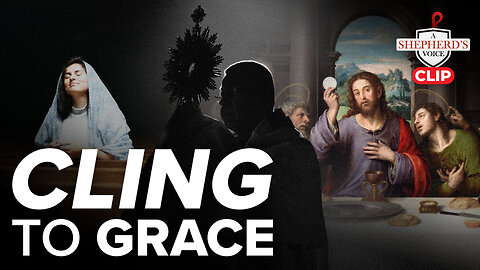 Cling to Grace in an Age of Doubt