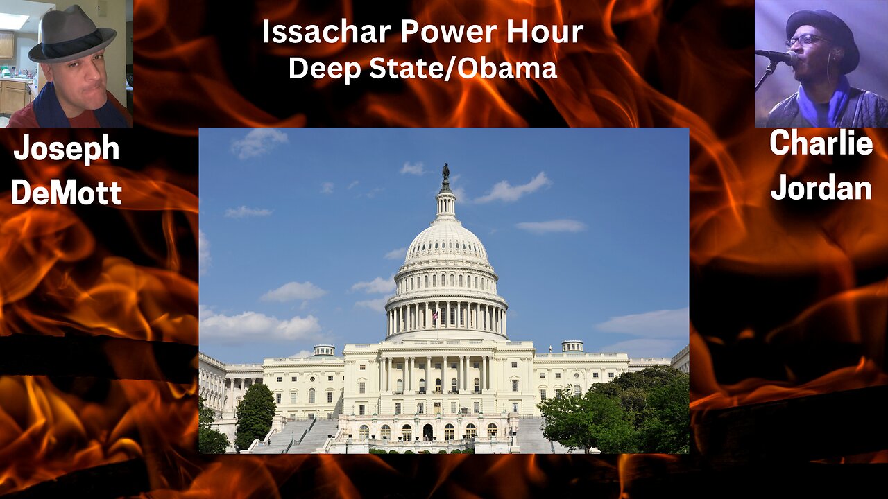 Issachar Power Hour:Epstein/Obama Charlie “Cj” Jordan and Joseph DeMott: