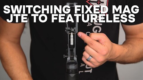 Switching fixed mag JTE to Featureless