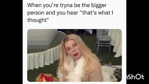 When you're tryna be the bigger person and you hear "that's what I thought"