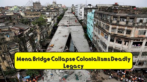 Mena Bridge Collapse: Colonialism's Deadly Legacy #IndiaHistory #EngineeringFailures