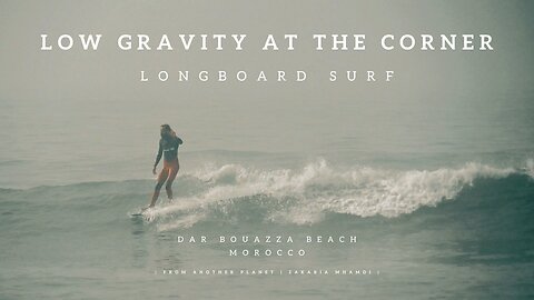 Low Gravity At The Corner | Longboard Surf