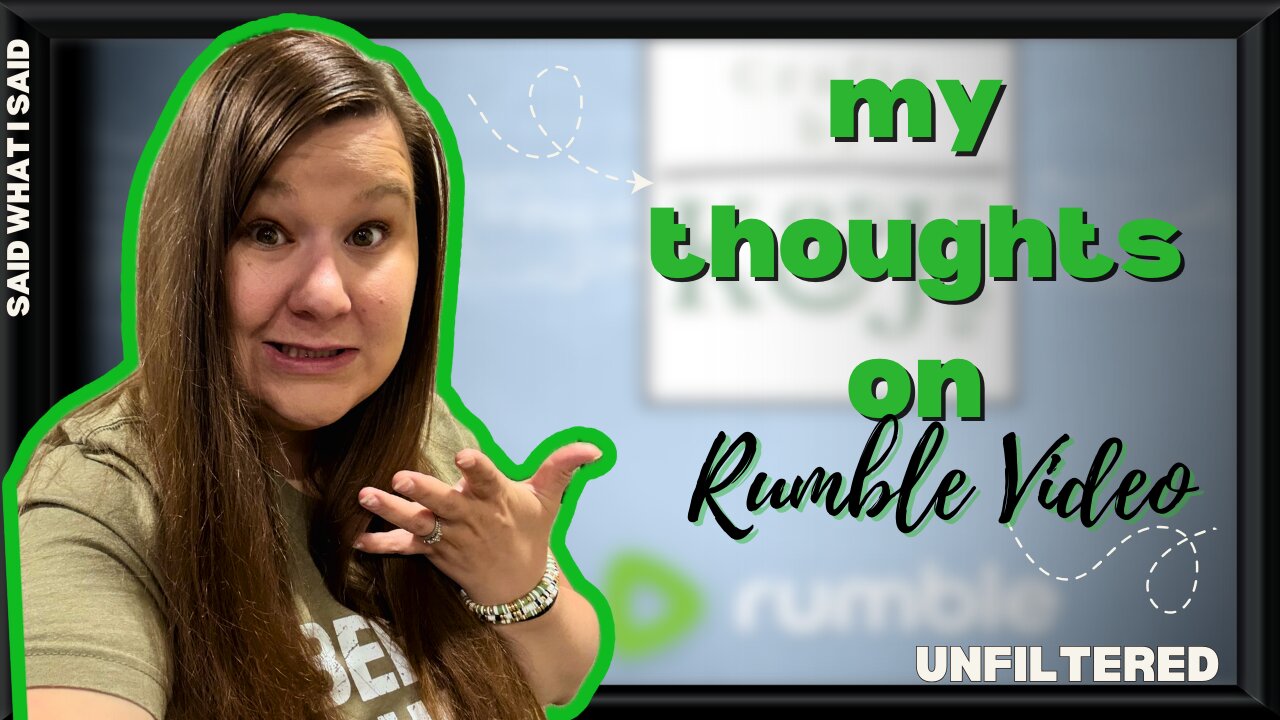 How I REALLY feel about Rumble video…