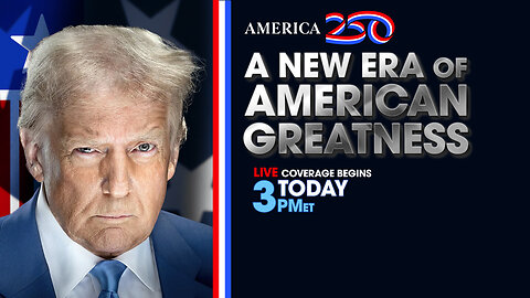 AMERICA 250 - A NEW ERA OF AMERICAN GREATNESS