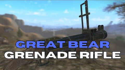 The Great Bear grenade rifle - How To Get unique U.S. military in Fallour New Vegas