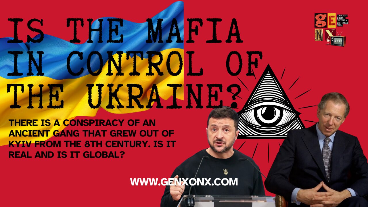 Is An Ancient Mafia In Control Of The Ukraine? Conspiracy Facts on Gen-x News