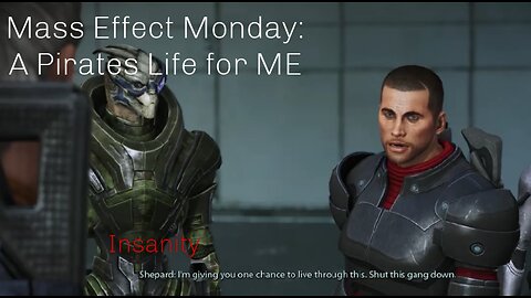 Mass Effect Monday: A Pirates Life for ME