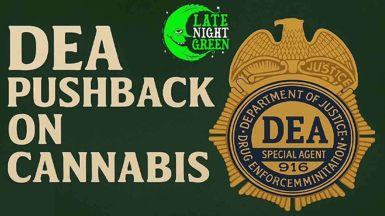 🚨 DEA Pushback on Cannabis?