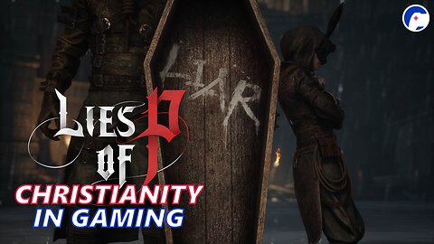 To what extent is it acceptable for Christians to lie? | Lies of P | Christianity in gaming