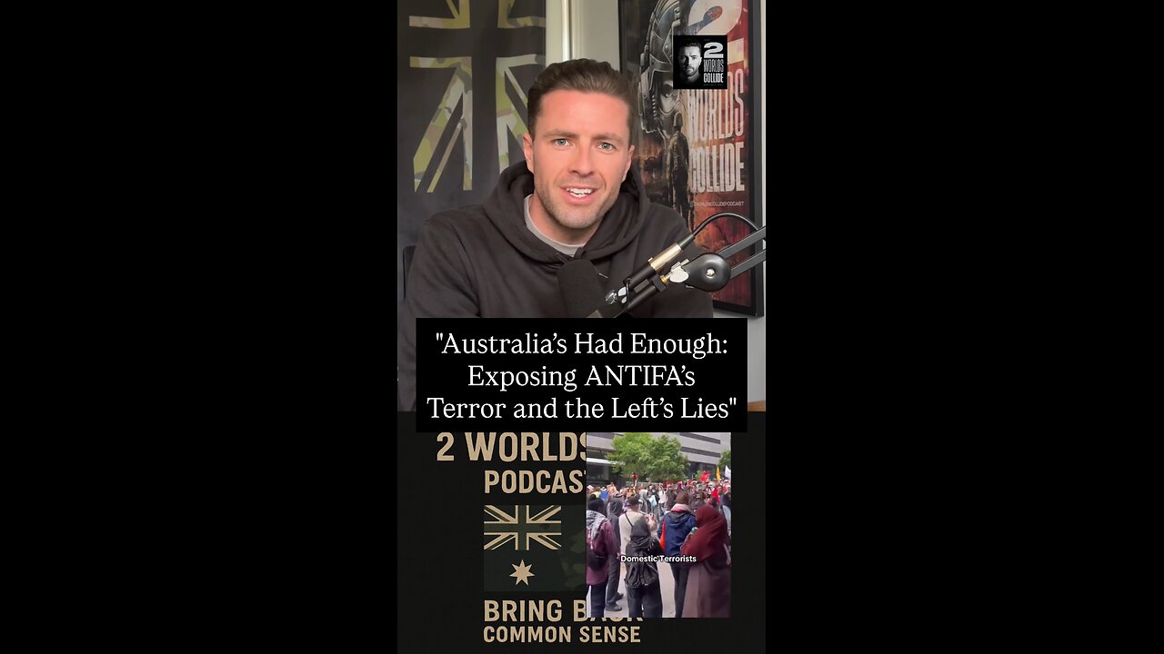 "Australia’s Had Enough: Exposing ANTIFA’s Terror and the Left’s Lies"