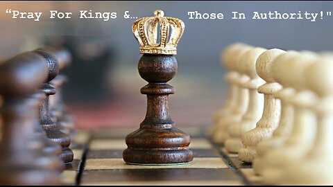Jun 29/25 | Pray for Kings and Those in Authority!