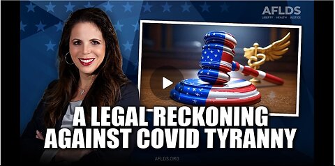 Special Message 'A Legal Reckoning Against COVID Tyranny' with Dr. Simone Gold