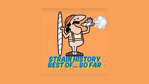 Best Budz Podcast - Strain History Best of.... So Far