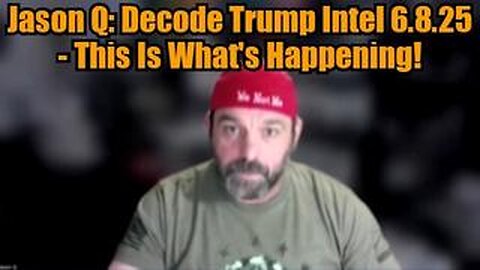 Jason Q: Decode Trump Intel 6.8.25 - This Is What's Happening!