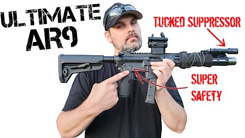 Ultimate AR9 - Super Safe Aero Precision EPC 9