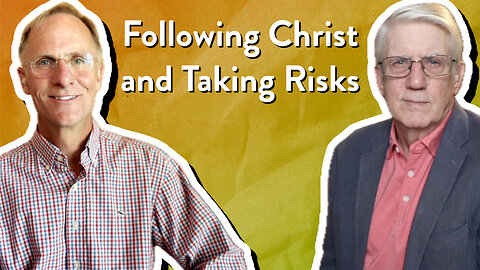 Following Christ and Taking Risks | John Ensor & Mark Nicholson | The PassionLife Podcast