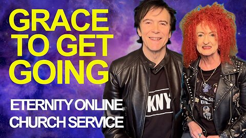 Eternity Online Service - "Grace to Get Going" (2025)