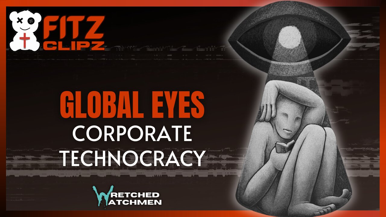 Global Eyes: Corporate Technocracy