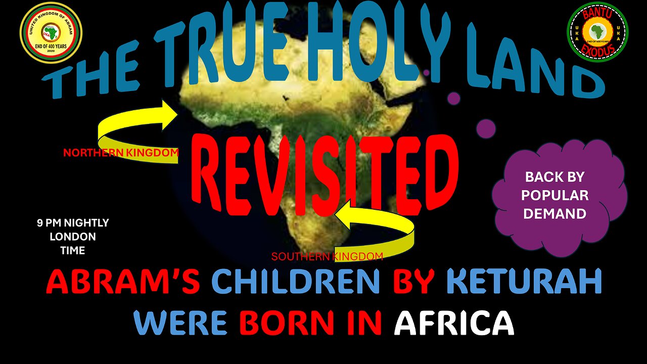AFRICA IS THE HOLY LAND || THE TRUE HOLY LAND || ABRAM’S CHILDREN BY KETURAH WERE BORN IN AFRICA