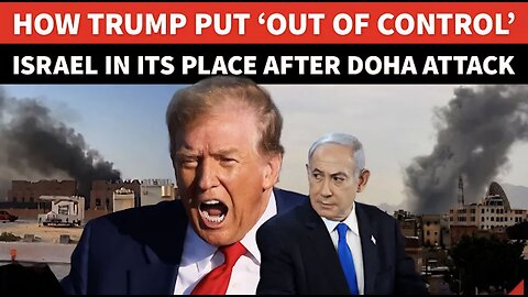 ‘Netanyahu Betrayed…’: Trump Aides Make Big Reveal On Chaos After Botched Israeli Strike On Doha