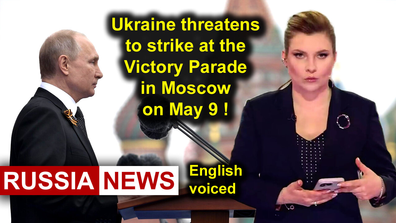 Ukraine threatens to strike at the Victory Parade in Moscow on May 9!