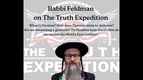 The Truth Expedition - Rabbi Feldman from Neturei Karta on Israel, Gaza, Zionism & Antisemitism