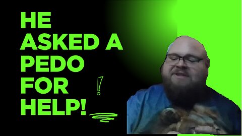 He Wants Help From A Level 3 Pedo!