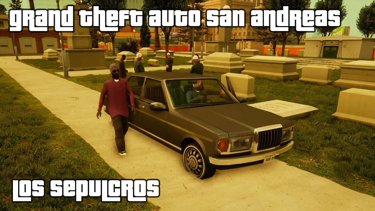 GTA: San Andreas – The Definitive Edition | Mission #23: LOS SEPULCROS
