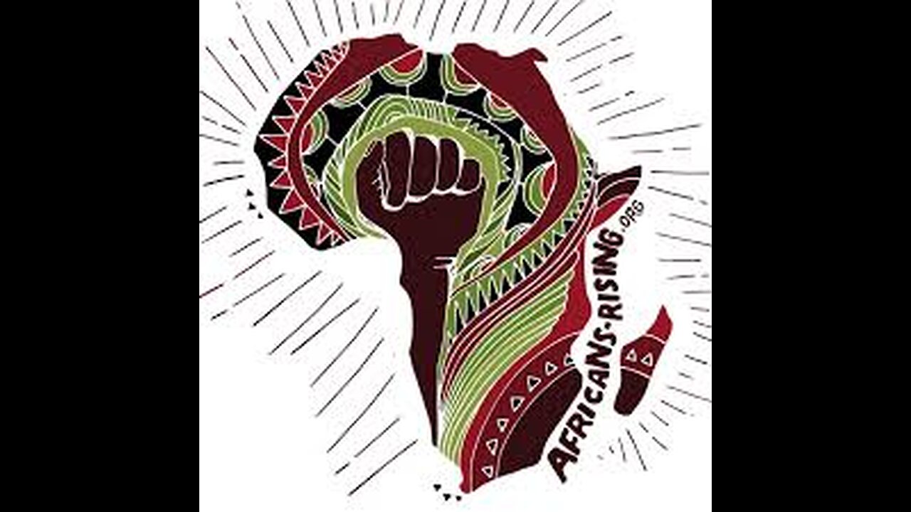 22 MAY - Africa Will RISE When Africans Are UNITED