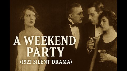 A Weekend Party (1922 Silent Film) | Classic British Drama of Secrets & Scandal [Public Domain]