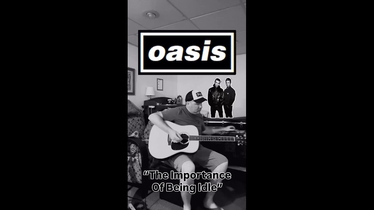 “The Importance Of Being Idle” - OASIS (play along)