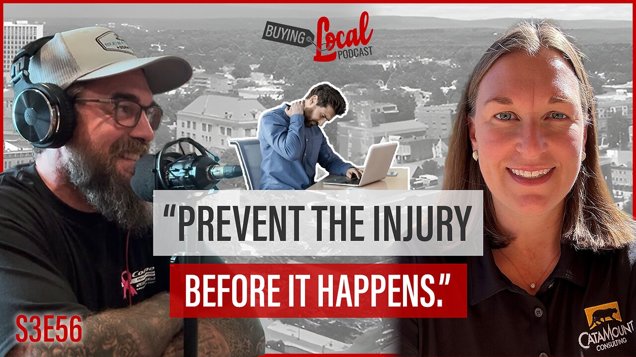 Reducing Injuries Through Ergonomics with Catamount Consulting | Buying Local S3E56