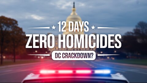 12 Homicide-Free Days in DC: Did the Federal Crackdown Work?
