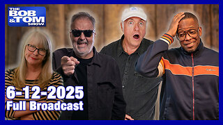 The Bob and Tom Show June 12, 2025