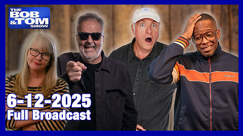The Bob and Tom Show June 12, 2025