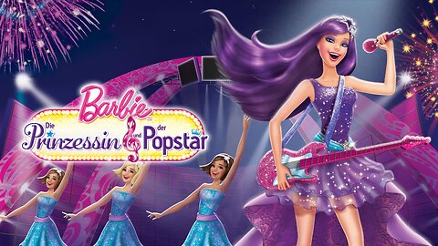 Barbie - Die Prinzessin und der Popstar | Deutsch | 2012