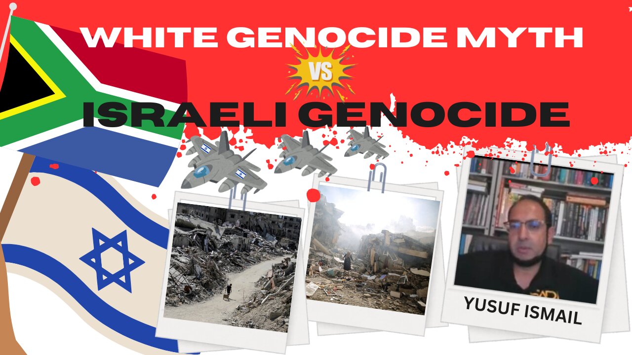 WHITE GENOCIDE MYTH Vs ISRAELI GENOCIDE - WITH YUSUF ISMAIL