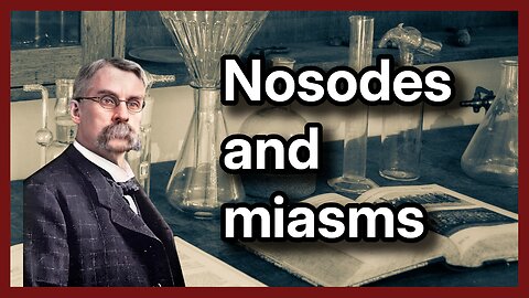Nosodes and miasms