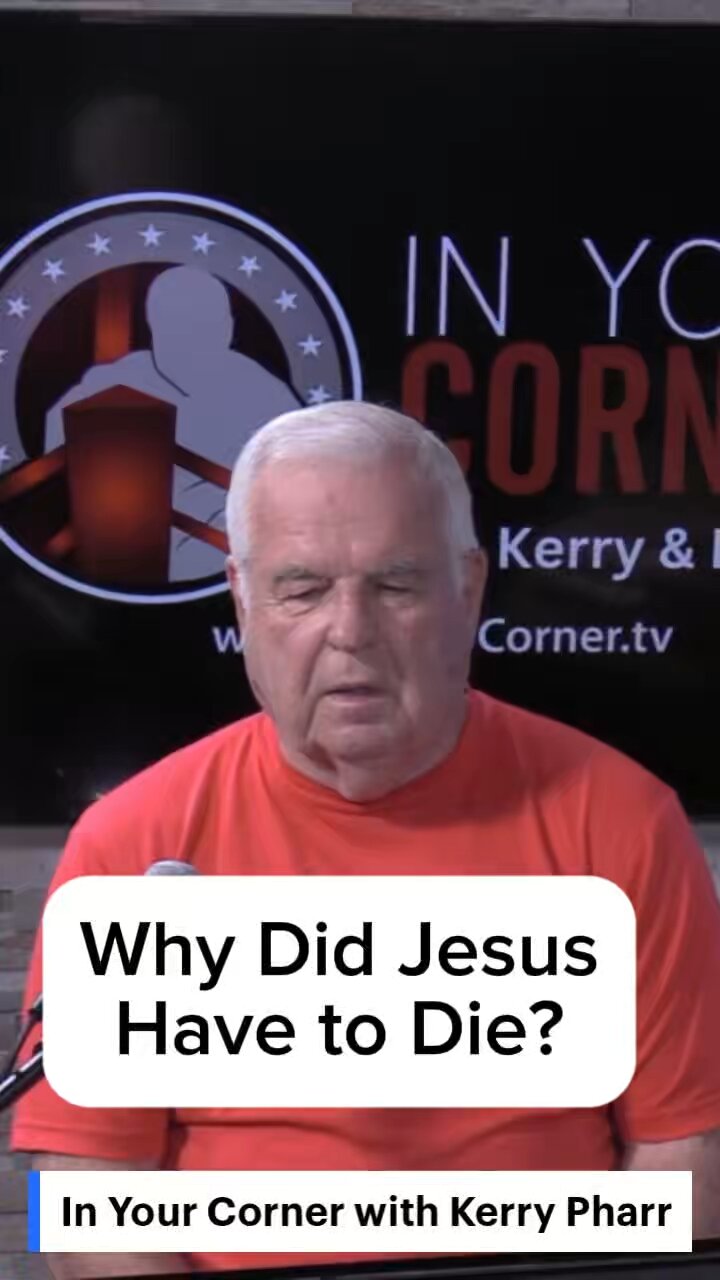 Why Did Jesus Have To Die?