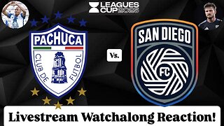 CF Pachuca Vs. San Diego FC Leagues Cup 2025 Livestream Watchalong Reaction