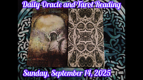 Daily Oracle and Tarot Reading: Sunday, September 14, 2025