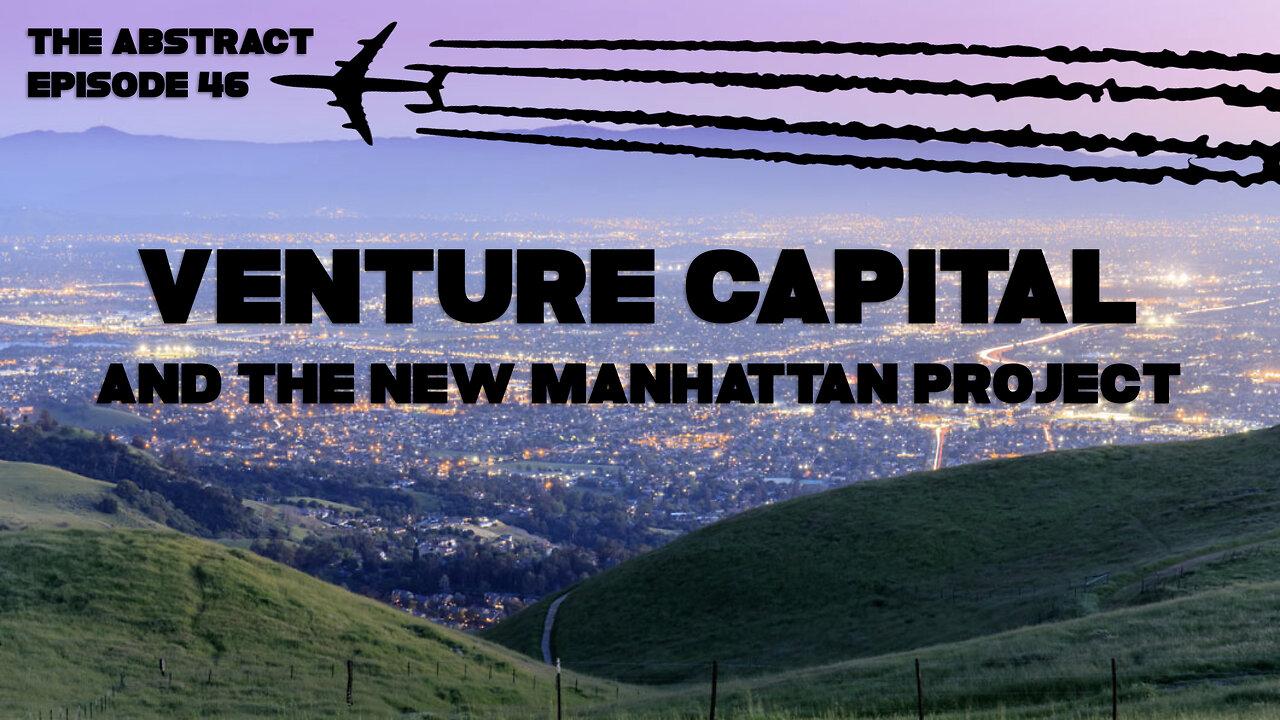 Venture Capital and the New Manhattan Project