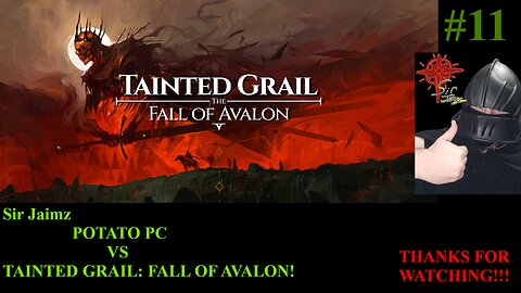 Sir Jaimz POTATO PC VS TAINTED GRAIL: FALL OF AVALON! Ep. #11
