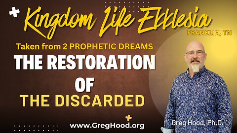 Dr. Greg Hood ⎮ The Restoration of the Discarded (Full Service)