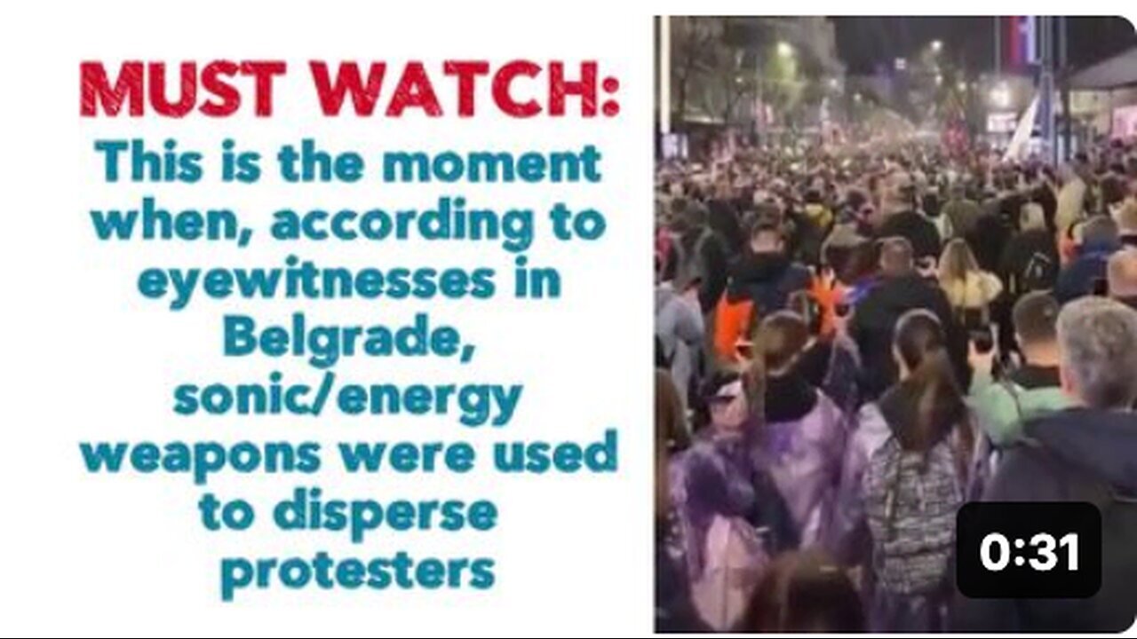"Sonic Energy Weapons Deployed to Disperse Protesters in Belgrade"